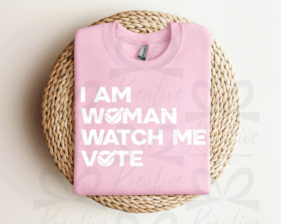 I Am Woman Watch Me Vote