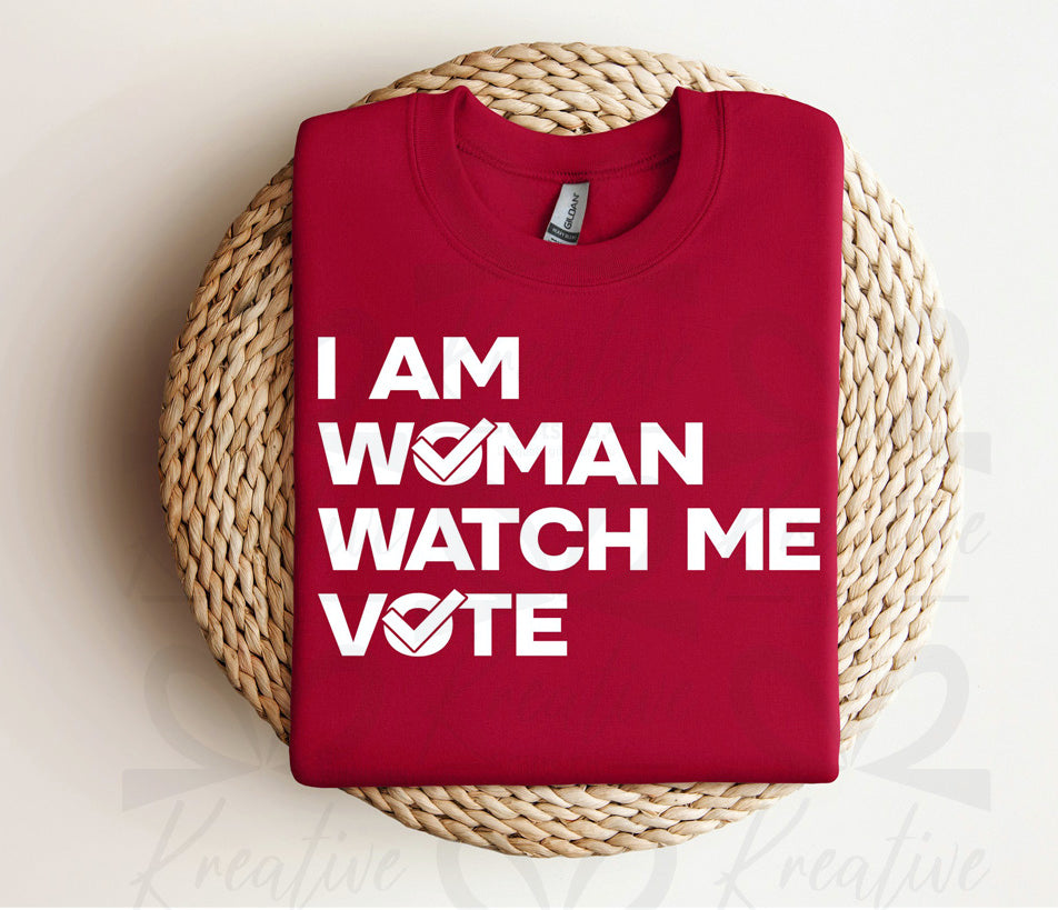 I Am Woman Watch Me Vote